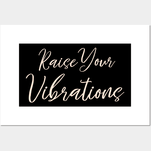 Raise Your Vibrations, Spiritualist Wall Art by FlyingWhale369